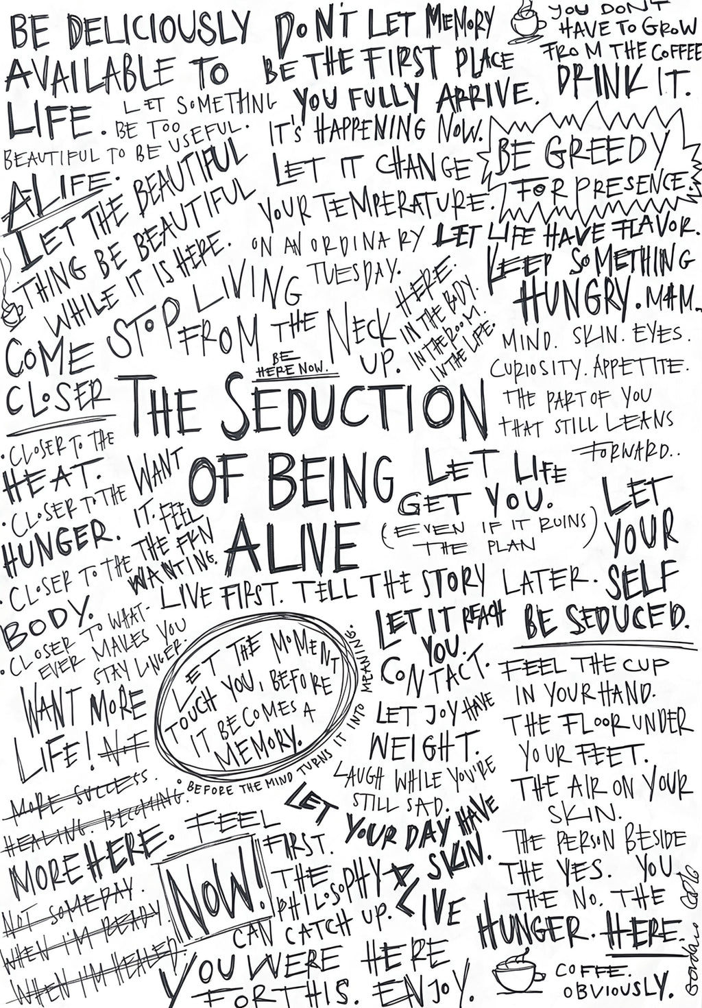 THE SEDUCTION OF BEING ALIVE