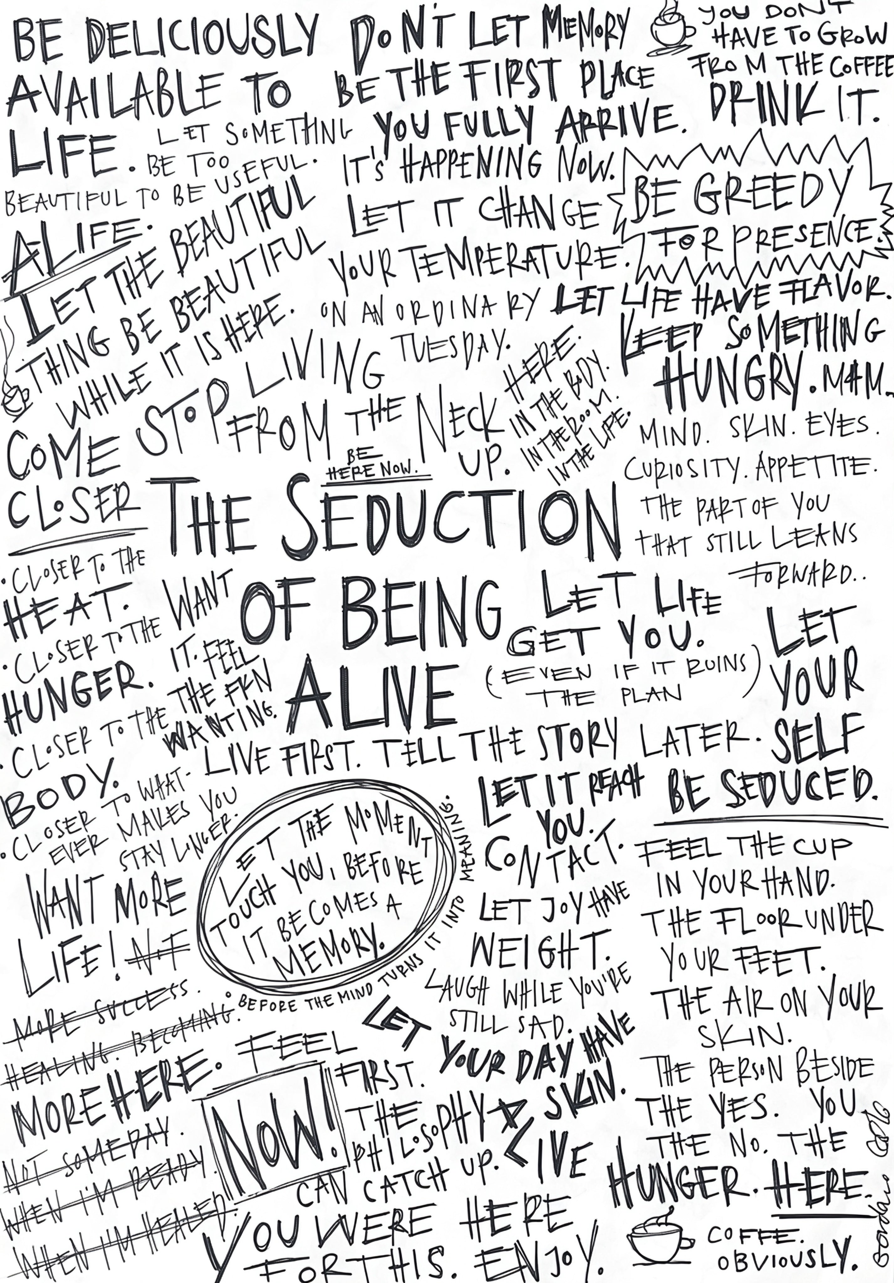 THE SEDUCTION OF BEING ALIVE